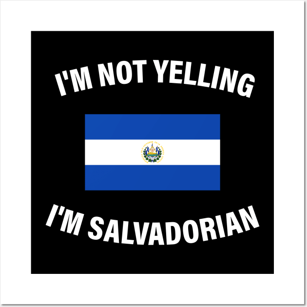 I'm not yelling, I'm Salvadorian - white design Wall Art by verde